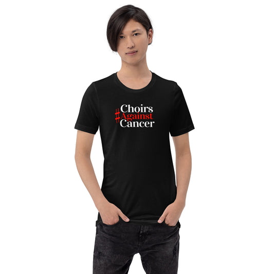 #ChoirsAgainstCancer- Charity Unisex T-shirt