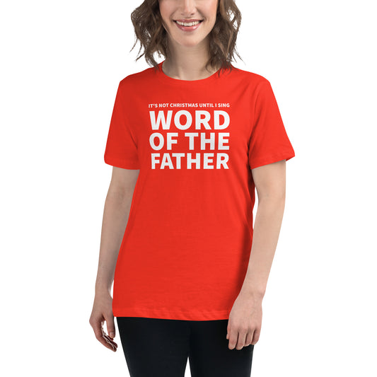 Word of the Father - Women's Relaxed T-Shirt