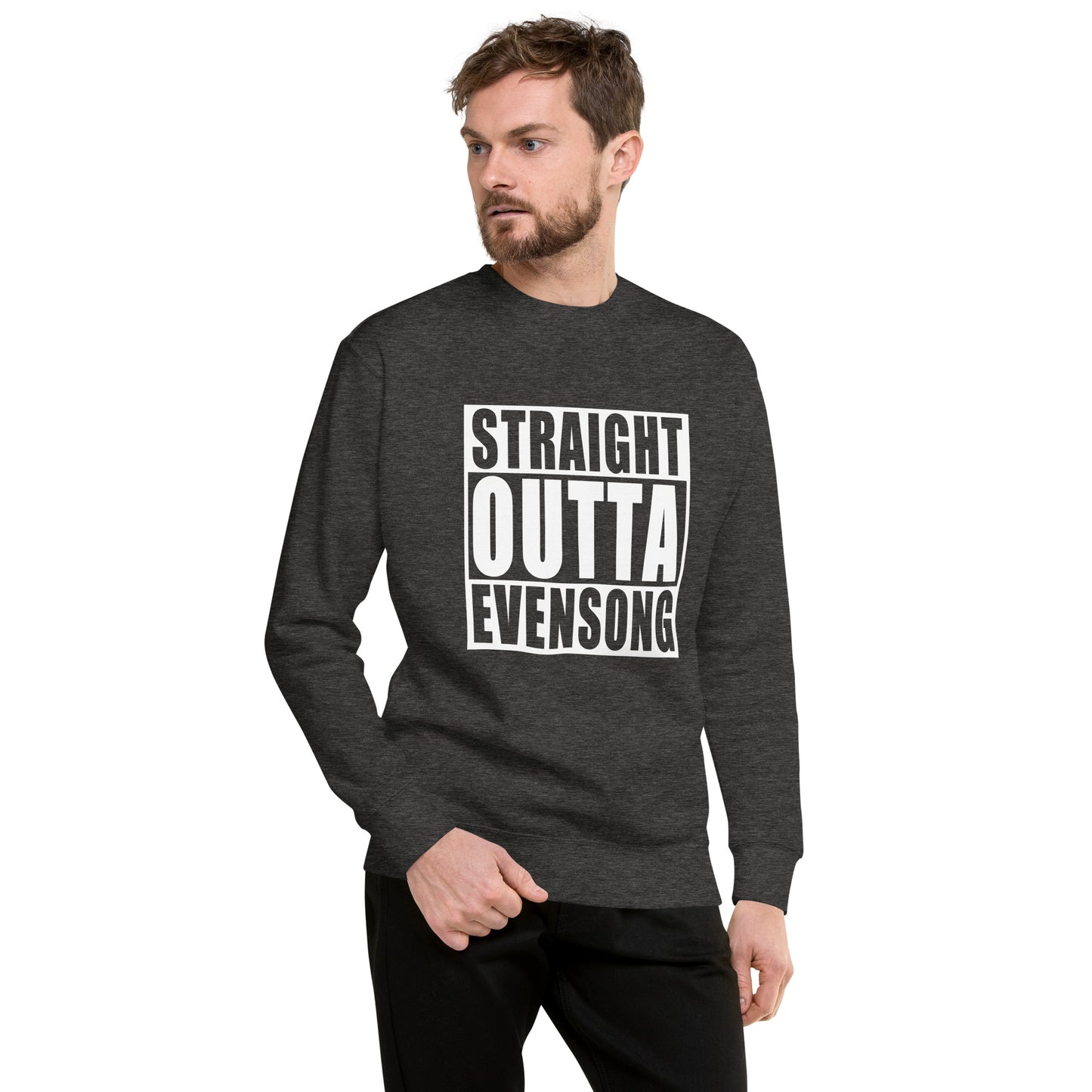 Straight Outta Evensong - Unisex Sweatshirt