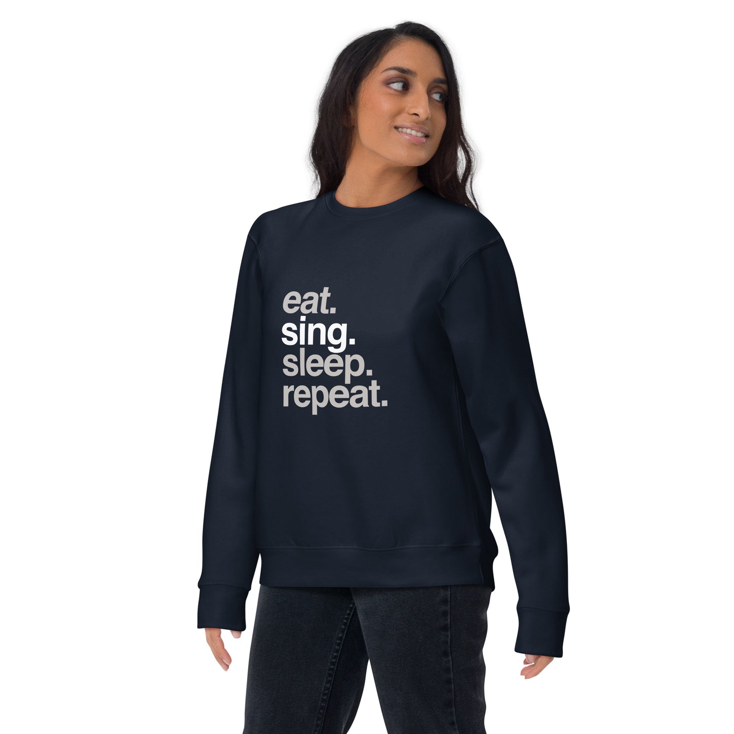 eat sing sleep repeat - Unisex Sweatshirt
